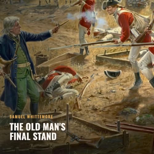Samuel Whittemore: The Old Man's Final Stand