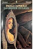 La Grande Eulalia (Universale economica Feltrinelli) 8807811162 Book Cover