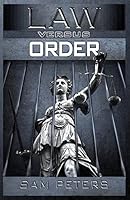 Law Versus Order 1511485833 Book Cover