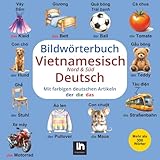 Bildwörterbuch Vietnamesisch (Nord & Süd) – Deutsch: Mit farbigen Artikeln – Zweisprachiges Lernen für Kinder – Mehr als 300 Wörter | Vietnamesisch ... thiếu nhi song ngữ Đức – Việt (Bắc & Nam)