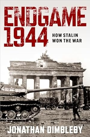 Endgame 1944: How Stalin Won the War