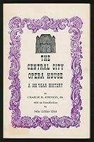 Central City Opera House: A Hundred Year History 0936564008 Book Cover