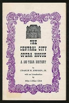Paperback Central City Opera House: A Hundred Year History Book