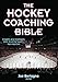 The Hockey Coaching Bible