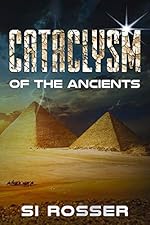 Cataclysm of the Ancients: Archeology Adventure Thriller (Robert Spire Thriller Book 4)