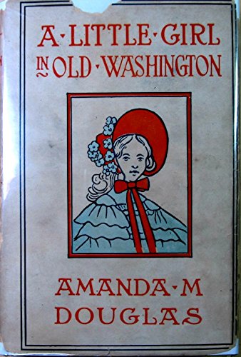 a little girl in old washington B001P4EH04 Book Cover