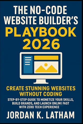 The No-Code Website Builder’s Playbook 2026