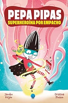 Paperback Pepa Pipas 1. Superheroína por empacho Book