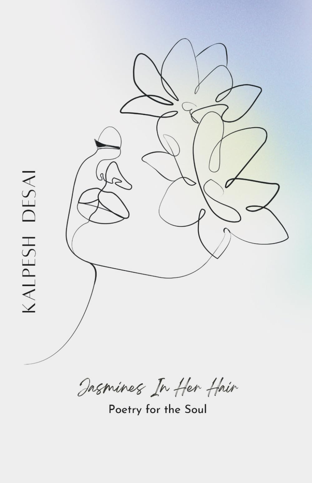 Jasmines In Her Hair: Poetry for the soul
