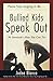 Bullied Kids Speak Out: We Survived--How You Can Too