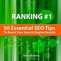 Ranking Number One: 50 Essential SEO Tips To Boost Your Search Engine Results 1452849900 Book Cover