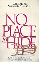 No Place to Hide: Wife Abuse : Anatomy of a Private Crime 0842347216 Book Cover