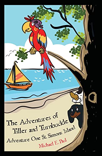 The Adventures of Tiller and Turnbuckle: Adventure One St. Simons Island