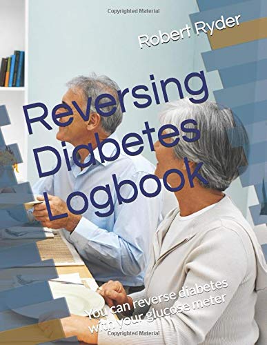 Télécharger Reversing Diabetes Logbook: You can reverse diabetes with your glucose meter Livre eBook France