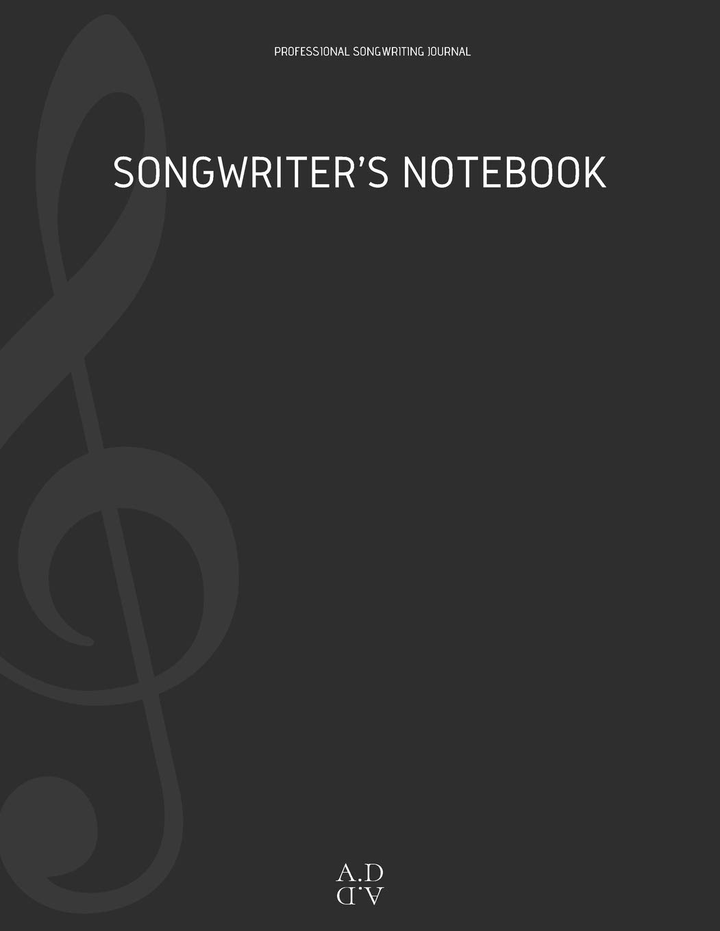 Professional Songwriting Journal Songwriter's Notebook: Notebook diary for songwriting / Divided in sections (intro -verse A - chorus B - verse A - ... / basic chords Chart & common progressions