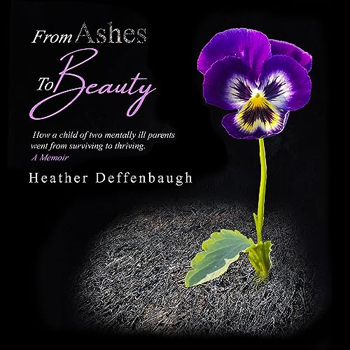 From Ashes to Beauty by Heather Deffenbaugh episode artwork