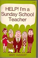 Help!  I'm a Sunday School Teacher 0664248624 Book Cover