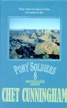 Renegade Army - Book #8 of the Pony Soldiers