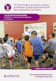 Dirigir y dinamizar eventos, actividades y juegos para animación físico-deportiva y recreativa. afda0211 - animación físico-deportiva y recreativa (SIN COLECCION)