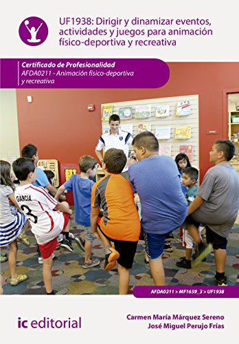 Portada de Dirigir y dinamizar eventos, actividades y juegos para animación físico-deportiva y recreativa. afda0211 - animación físico-deportiva y recreativa