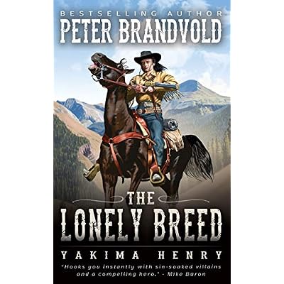 The Lonely Breed : A Western Adventure Novel
