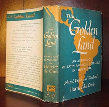 The Golden Land: an Anthology of Latin American Folklore in Literature