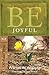 Be Joyful (Philippians): Even When Things Go Wrong, You Can Have Joy (The BE Series Commentary)