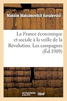 La France A(c)Conomique Et Sociale a la Veille de La Ra(c)Volution. Les Campagnes 2013440790 Book Cover