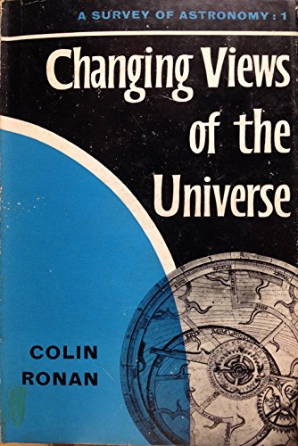 CHANGING VIEWS OF THE UNIVERSE (A SURVEY OF AST... B0006DCHES Book Cover