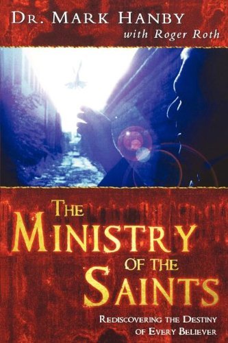 Buy Ministry of the Saints: How to Release the Body of Christ to Do the Work of Christ — BookShops.in