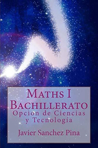 Maths 1st Bachillerato: Opcion de Ciencias y Tecnología