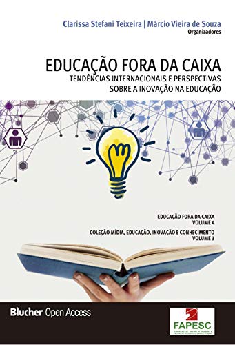 Educação Fora da Caixa: Tendências Internacionais e Perspectivas Sobre a Inovação na Educação