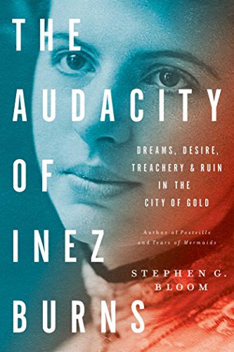 The audacity of inez burns: dreams, desire, treachery & ruin …