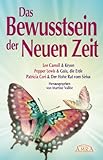 Das Bewusstsein der Neuen Zeit: Botschaften von Kryon, Mutter Erde und dem Hohen Rat vom Sirius