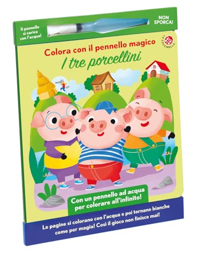  I tre porcellini. Colora con il pennello magico. Ediz. illustrata. Con gadget