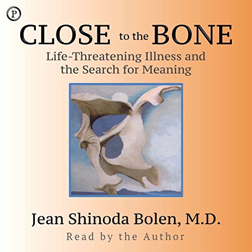 Close to the Bone by Jean Shinoda Bolen | Free Audiobook