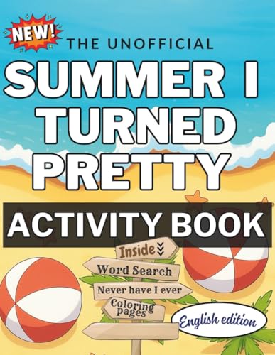 The S.u.m.m.er I turned pretty Activity book: Fun filled games for fans of TSITP: Never have i ever, anime style coloring pages, word search puzzles and would you rather questions