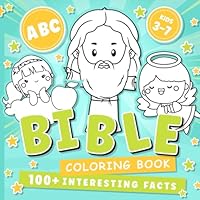 Bible Coloring Book for Kids: Christian Devotional Gift for Girls and Boys for Advent, Christmas, Lent, Easter, or Children's Sunday School Lessons (Catholic Kids Books) B0DB8FCB8D Book Cover