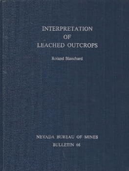Hardcover Interpretation Of Leached Outcrops. Bulletin 66 Nevada Bureau Of Mines Book