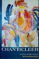 Chanticleer: A Memoir of Light and Love 1633183408 Book Cover