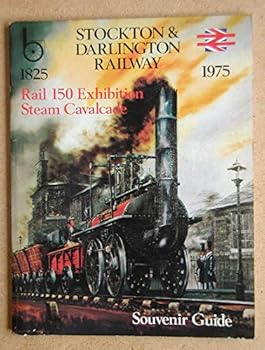 Paperback Stockton & Darlington Railway Rail 150 Exhibition [and] Steam Cavalcade: Souvenir guide Book
