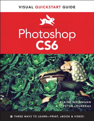 Photoshop CS6: Visual QuickStart Guide (English