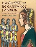 Medieval and Renaissance Fashion: 90 Full-Color Plates (Dover Fashion and Costumes)