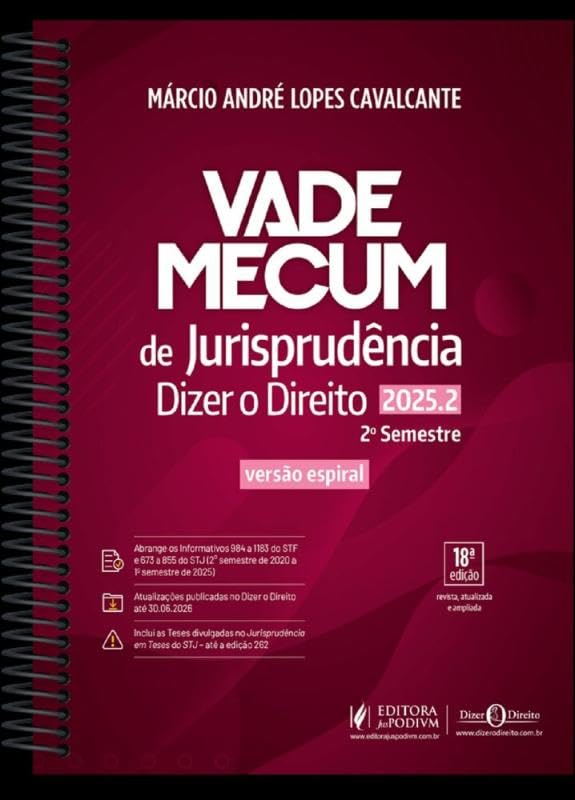 Vade Mecum de Jurisprudência - Dizer o Direito - Versão Espiral - 2º Semestre - 18ª Edição (2025)
