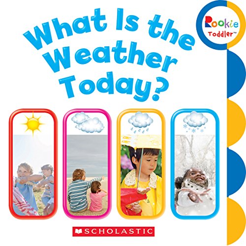 What Is the Weather Today? (Rookie Toddler)
