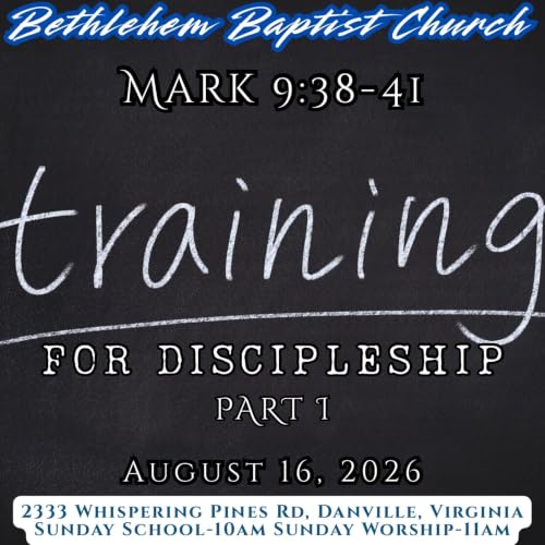 Mark 9:38-41, Discipleship Training-Part 1.