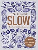 Slow: Food Worth Taking Time Over