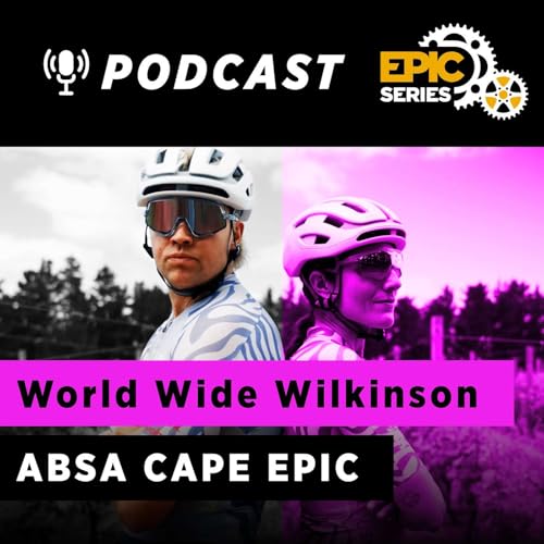 S1 Ep1: Absa Cape Epic with World Wide Wilkinson