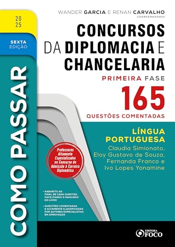 Como passar em concursos de diplomacia e chancelaria – 6ª ed – 2025: língua portuguesa – 165 questões comentadas