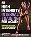 High-Intensity Interval Training for Women: Burn More Fat in Less Time with HIIT Workouts You Can Do Anywhere